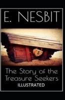 The Story of the Treasure Seekers Illustrated