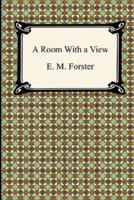 A Room With a View Illustrated Edition by E. M. Forster