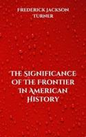 The Significance Of The Frontier In American History