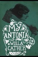 MY ANATONIA Annotated Edition by WILLA CATHER