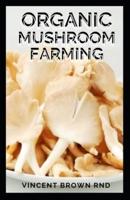 Organic Mushroom Farming