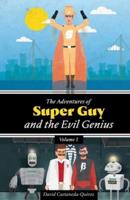 The Adventures of Super Guy and the Evil Genius