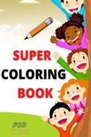 Super Coloring Book For Kids