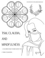 TSM, Claudia and Mindfulness