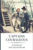 Captains Courageous A Story of the Grand Banks