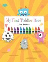 My First Toddler Book of Cute Monsters
