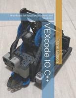 VEXcode IQ C++ Edition: A Handbook for Robotics Teachers and Students