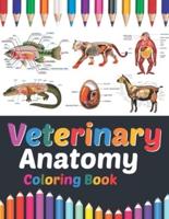 Veterinary Anatomy Coloring Book: Veterinary Anatomy Self Test Guide for students. Animal Art & Anatomy Workbook for Kids & Adults. Perfect Gift for Veterinary Anatomy Students & Teachers. Veterinary Anatomy Student's Self-Test Coloring & Activity Book.