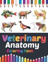 Veterinary Anatomy Coloring Book: Veterinary Anatomy Student's Self-test Coloring Book for Anatomy Students   Perfect Gift for Medical School Students, Nurses, Doctors and Adults. Veterinary Anatomy Student's Self-Test Coloring & Activity Book.