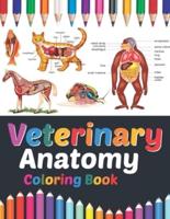 Veterinary Anatomy Coloring Book: Veterinary Anatomy Coloring & Activity Book for Kids.An Entertaining And Instructive Guide To Veterinary Anatomy. Veterinary Anatomy Coloring Pages for Kids Toddlers Teens.Animal Art & Anatomy Coloring Workbook for Kids.