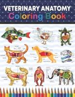 Veterinary Anatomy Coloring Book: Medical Anatomy Coloring Book for kids Boys and Girls. Zoology Coloring Book for kids. Stress Relieving, Relaxation & Fun Coloring Book. Animal Art & Anatomy Coloring Workbook for Kids & Adults.