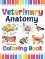 Veterinary Anatomy Coloring Book: Veterinary Anatomy Self Test Guide for students. Animal Art & Anatomy Workbook for Kids & Adults.Perfect Gift for Veterinary Anatomy Students & Teachers.Veterinary Anatomy Coloring Workbook for Medical & Nursing Students.