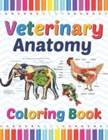 Veterinary Anatomy Coloring Book: Medical Anatomy Coloring Book for kids Boys and Girls. Zoology Coloring Book for kids. Stress Relieving, Relaxation & Fun Coloring Book. Veterinary Anatomy Coloring Workbook for Medical & Nursing Students.