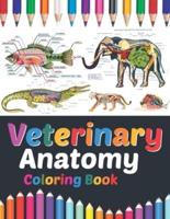 Veterinary Anatomy Coloring Book: Veterinary Anatomy Coloring & Activity Book for Kids. An Entertaining & Instructive Guide To Veterinary Anatomy. Veterinary Anatomy Coloring Pages for Kids Teens. Veterinary Anatomy Coloring Workbook for Medical Students.