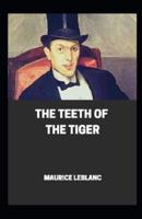 The Teeth of the Tiger Illustrated