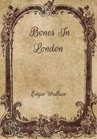 Bones In London