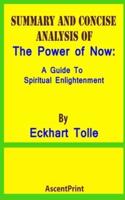 SUMMARY AND CONCISE ANALYSIS OF The Power of Now