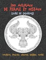 100 Animaux De Ferme Et Oiseaux - Livre De Coloriage - Taureau, Poulain, Mouton, Cochon, Autre