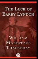 The Memoirs of Barry Lyndon, Esq Annotated