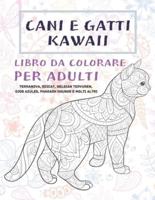Cani E Gatti Kawaii - Libro Da Colorare Per Adulti - Terranova, Ocicat, Belgian Tervuren, Ojos Azules, Pharaoh Hounds E Molti Altri