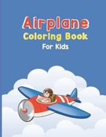 Airplane Coloring Book For Kids: Discover An Airplane Coloring Book for Kids ages 4-8 with 40 Beautiful Coloring Pages of Airplanes, Fighter Jets, Helicopters and More