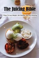 The Juicing Bible