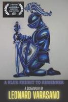 A Blue Knight To Remember