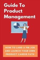 Guide To Product Management