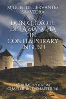 DON QUIXOTE DE LA MANCHA in contemporary English: VOLUME 2-2 (from chapter 36 to chapter 74)