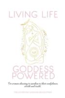 Living Life Goddess Powered: For every women who is choosing to awaken their confidence, worth and truth.