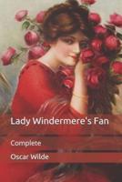 Lady Windermere's Fan: Complete