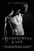 Championing Kade: Book 3 of The Sovereign Series
