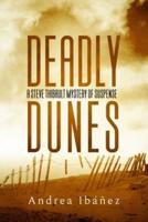 DEADLY DUNES: A Steve Thibault Mystery of Suspense