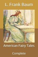 American Fairy Tales: Complete