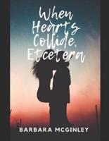 When Hearts Collide, Etcetera
