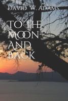 To The Moon And Back