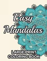 Easy Mandalas Large Print Coloring Book