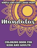 Simple And Easy Large Print Mandalas Coloring Book For Kids And Adults