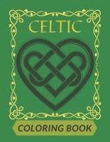 Celtic Coloring Book : For Adults Beautiful Designs Patterns Crosses Mandalas Threes Animals