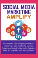 Social Media Marketing Amplify