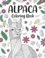 Alpaca Coloring Book : A Cute Adult Coloring Books for Alpaca Owner, Best Gift for Alpaca Lovers