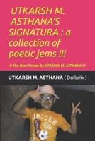 Utkarsh Asthana's Signatura