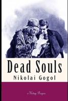 Dead Souls Annotated and Illustrated Edition