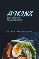 Atkins Diet Recipes For Beginners