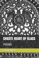 Chaste Heart of Glass