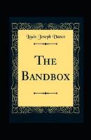 The Bandbox Illustrated