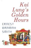 Kai Lung's Golden Hours Annotated