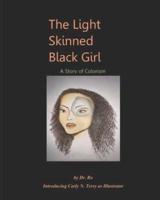 The Light Skinned Black Girl: A Story of Colorism