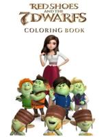 Red Shoes and the 7 Dwarfs Coloring Book