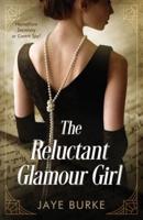 The Reluctant GLAMOUR GIRL: A Novella